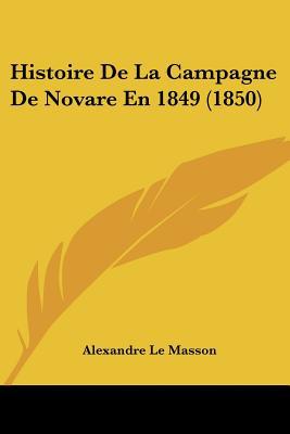 Histoire de La Campagne de Novare En 1849 magazine reviews