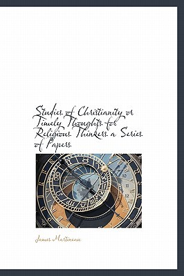 Studies of Christianity or Timely Thoughts for Religious Thinkers a Series of Papers magazine reviews