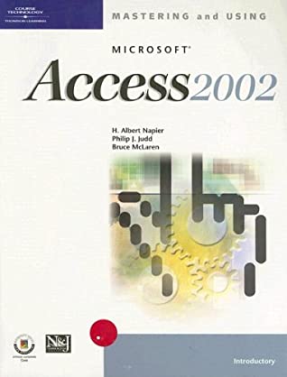 Mastering and Using Microsoft Access 2002 : Introductory Course magazine reviews