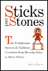 Sticks and Stones: The Troublesome Success of Children's Literature from Slovenly Peter to Harry Potter book written by Jack Zipes