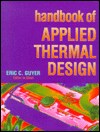 Handbook of Applied Thermal Design book written by Eric C. Guyer