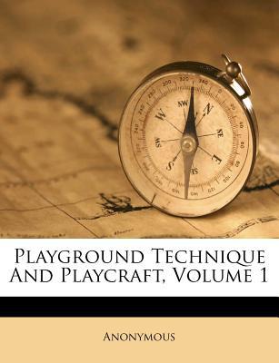 Playground Technique and Playcraft, Volume 1 magazine reviews