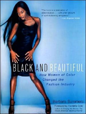 Black and Beautiful How Women of Color Changed the Fashion Industry book written by Barbara Summers