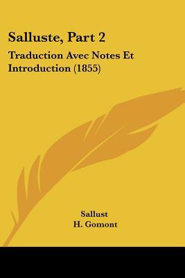 Salluste, Part 2: Traduction Avec Notes Et Introduction magazine reviews