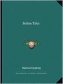 Indian Tales book written by Rudyard Kipling