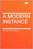 A Modern Instance book written by William Dean Howells