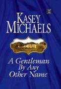 A Gentleman by Any Other Name magazine reviews
