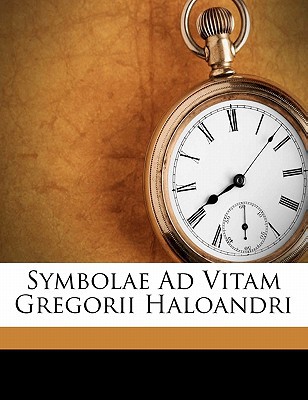 Symbolae Ad Vitam Gregorii Haloandri magazine reviews