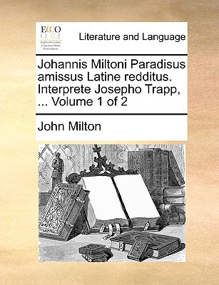 Johannis Miltoni Paradisus Amissus Latine Redditus. Interprete Josepho Trapp, ... Volume 1 of 2 magazine reviews