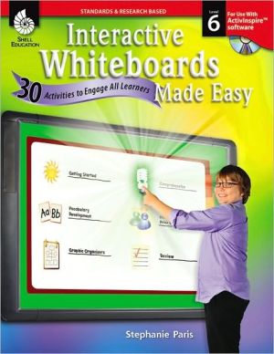 Interactive Whiteboards Made Easy: 30 Activities to Engage All Learners Level 6 (Promethean Version) magazine reviews