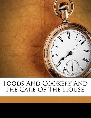 Foods and Cookery and the Care of the House magazine reviews
