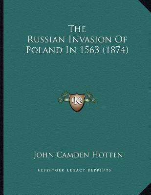 The Russian Invasion of Poland in 1563 (1874) magazine reviews