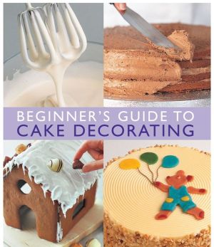 Beginner's Guide to Cake Decorating magazine reviews