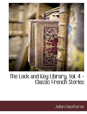 The Lock and Key Library, Vol. 4 - Classic French Stories magazine reviews