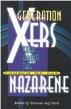 Generation Xers Talk about the Church of the Nazarene book written by Thomas Jay Oord