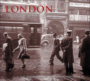 London : Life in the Post War Years: The Photographs of Douglas Whitworth magazine reviews