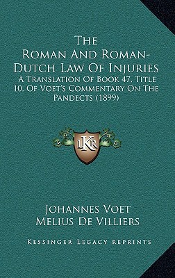 The Roman and Roman-Dutch Law of Injuries magazine reviews