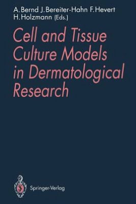 Cell and Tissue Culture Models in Dermatological Research magazine reviews