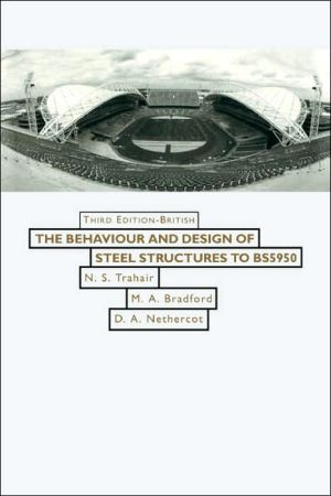 Behaviour and Design of Steel Structures to Bs5950 book written by N. S. Trahair