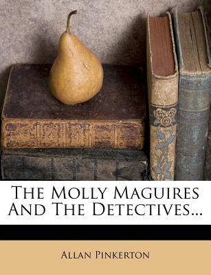 The Molly Maguires and the Detectives... magazine reviews