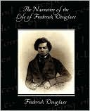 Narrative Of The Life Of Frederick Douglass book written by Frederick Douglass