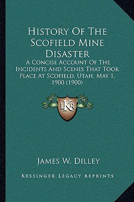 History of the Scofield Mine Disaster magazine reviews