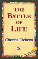 The Battle of Life book written by Charles Dickens