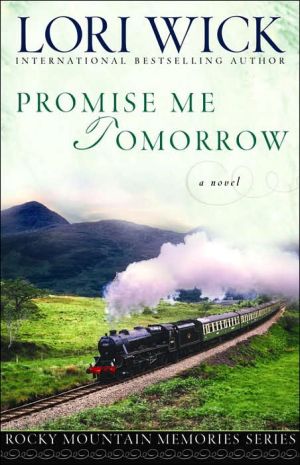 Promise Me Tomorrow book written by Lori Wick