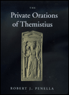 The Private Orations of Themistius book written by Robert J. Penella