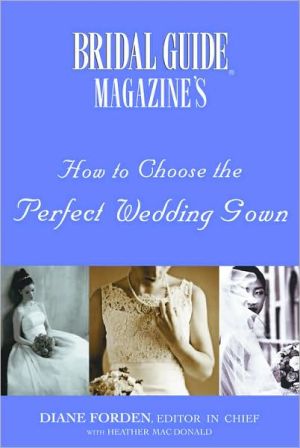 How to Choose the Perfect Wedding Gown magazine reviews