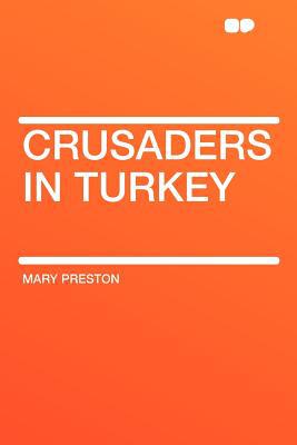 Crusaders in Turkey magazine reviews