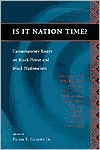 Is It Nation Time?: Contemporary Essays on Black Power and Black Nationalism book written by Eddie S. Glaude