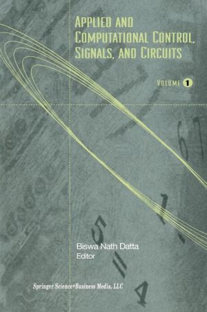 Applied and Computational Control, Signals, and Circuits: Volume 1 book written by Biswa N. Datta