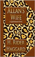 Allan's Wife book written by H. Rider Haggard