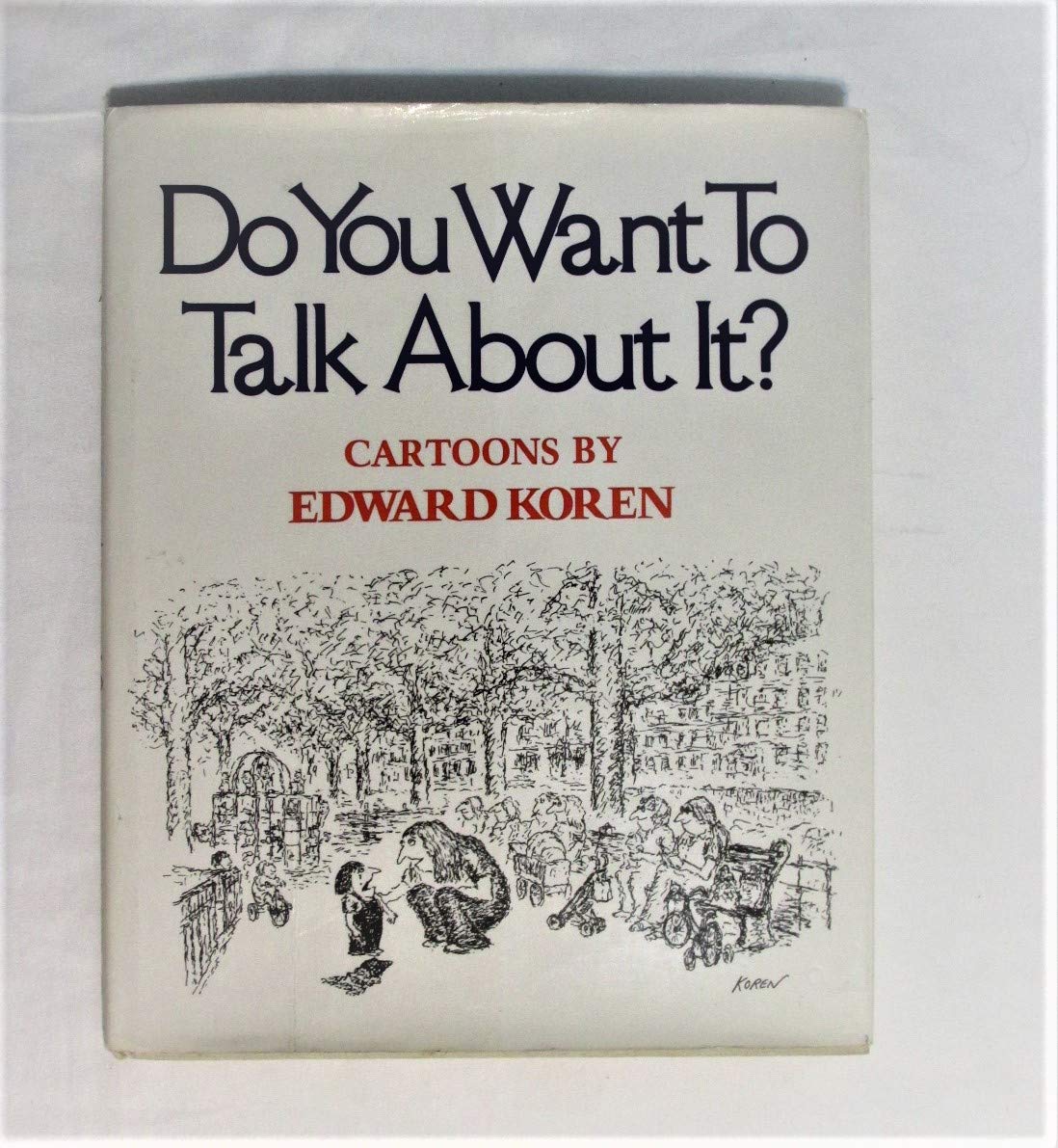 Do you want to talk about it? written by Calvin Trillin