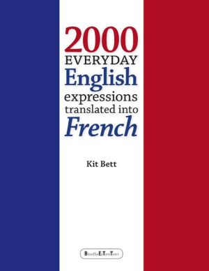 2000 Everyday English Expressions Translated Into French magazine reviews