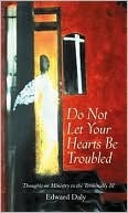 Do Not Let Your Hearts Be Troubled : Thoughts on Ministry to the Teminally Ill magazine reviews