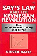 Say's Law and the Keynesian Revolution magazine reviews