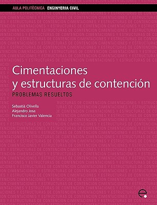 Cimentaciones y Estructuras de Contencin. Problemas Resueltos magazine reviews