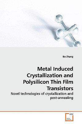Metal Induced Crystallization and Polysilicon Thin Film Transistors magazine reviews