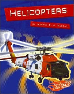 Helicopters book written by Martha E. H. Rustad
