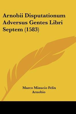 Arnobii Disputationum Adversus Gentes Libri Septem magazine reviews