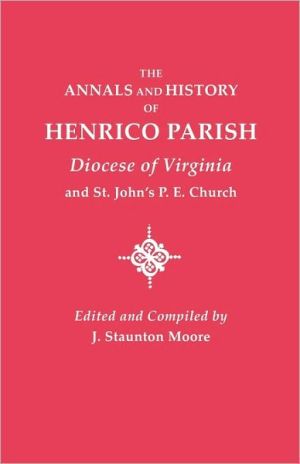 Annals and History of Henrico Parish Diocese of Virginia magazine reviews