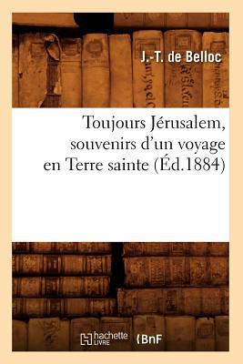 Toujours Jerusalem, Souvenirs D'Un Voyage En Terre Sainte, magazine reviews