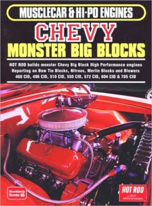 Chevy Monster Big Blocks: Musclecar & Hi-Po Engines book written by R.M. Clarke