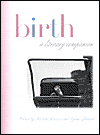 Birth: A Literary Companion book written by Kristin Kovacic