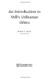 Introduction to Mill's Utilitarian Ethics magazine reviews