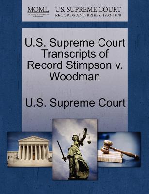 U.S. Supreme Court Transcripts of Record Stimpson V. Woodman magazine reviews