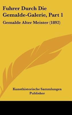 Fuhrer Durch Die Gemalde-Galerie, Part 1 magazine reviews