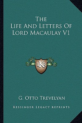 The Life and Letters of Lord Macaulay V1 magazine reviews